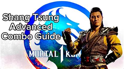 Mortal Kombat Shang Tsung Advanced Combo Guide Youtube