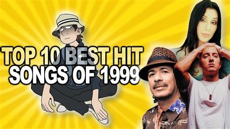 Top 10 Best Hit Songs Of 1999 Youtube