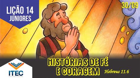 Classe Juniores EBD Lição 14 Histórias de fé e coragem