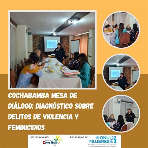 Cochabamba Mesa De Diálogo Diagnóstico Sobre Delitos De Violencia Y Feminicidios Fundación