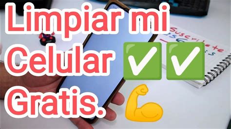 C Mo Puedo Limpiar Mi Celular Gratis Comoconfigurar Youtube