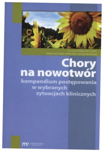 Chory na nowotwór Kompendium postępowania w 17138320639 Książka Allegro