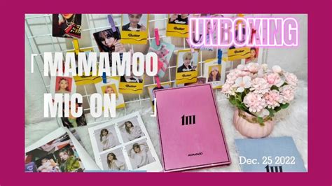 UNBOXING 마마무 Mamamoo 12th Mini Album Mic On YouTube