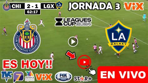 Chivas Vs LA Galaxy En Vivo Donde Ver A Que Hora Juega Chivas Vs LA