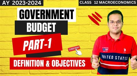 Government Budget Class Macroeconomics Part Definition And