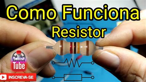 Como funciona Resistor ? - YouTube