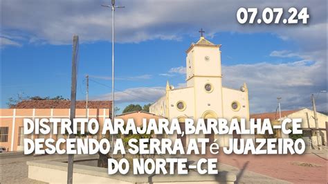 Distrito Arajara Barbalha até Juazeiro do Norte CE Descendo a serra de