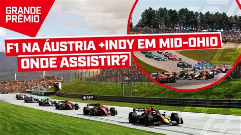 Imperd Vel Assista S Corridas Ao Vivo F Na Ustria Indy Em Mid