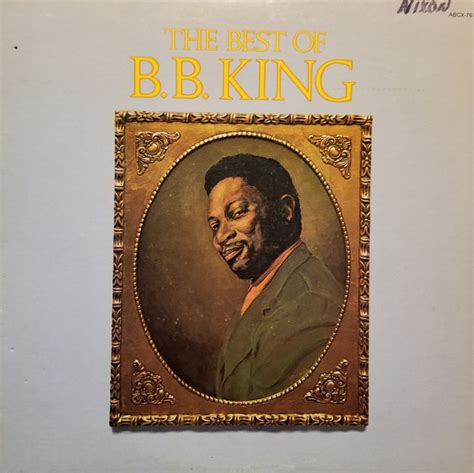 B.B. King - The Best Of B.B. King (Vinyl) | Discogs