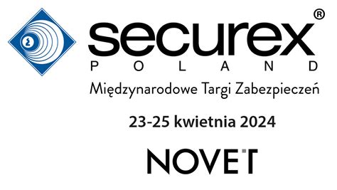 Novet Na Mi Dzynarodowych Targach Zabezpiecze Securex Zwi Zek Poid