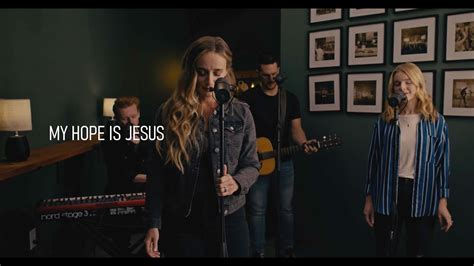 My Hope Is Jesus Green Room Sessions Journey Worship Co Youtube