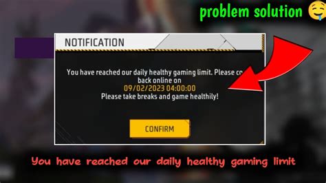 You Have Reached Our Daily Healthy Gaming Limit Problem Free Fire