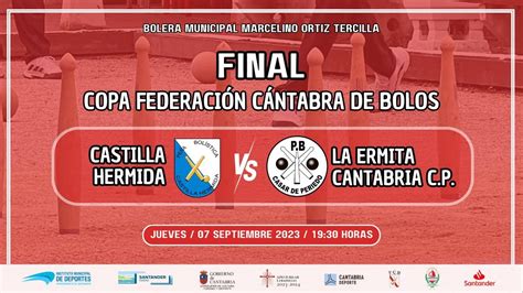 Final Copa Federaci N C Ntabra De Bolos Youtube