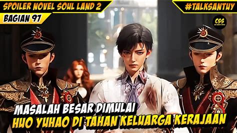 Menyala Huo Yuhao Jadi Tahanan Kerajaan Matahari Bulan Soul Land