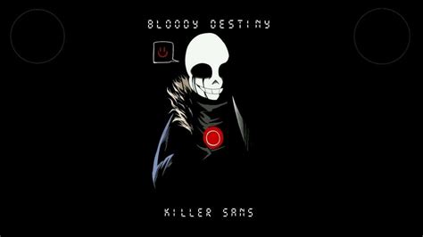 Undertale Au Bloody Destiny A Killer Sans Theme Youtube