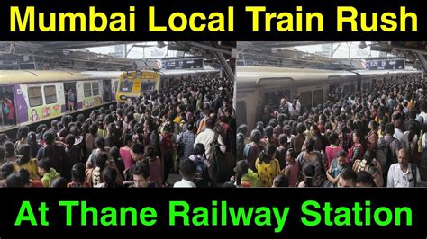 Mumbai Local Train Rush At Thane Railway Station Mumbai Local Train