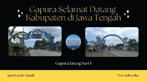 Gapura Selamat Datangjalan Dan Tugu Perbatasan Kabupaten Di Jawa