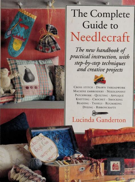 The Complete Guide To Needlecraft The New Handbook Of Practical