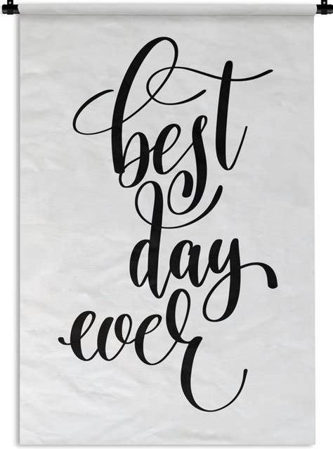 Wandkleed Wanddoek Best Day Ever Spreuken Quotes X Cm