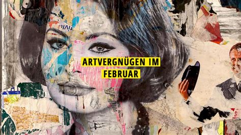 Artvergnügen Unsere 11 Kunsttipps für den Februar 2020 Mit