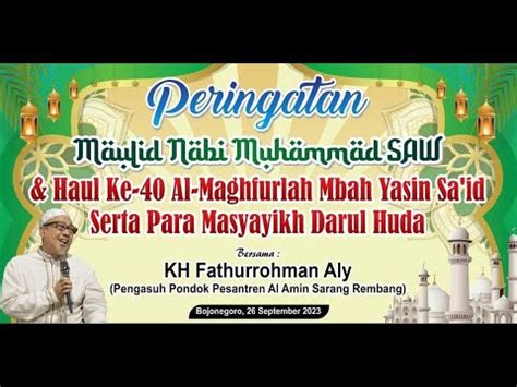 Live Peringatan Maulid Nabi Muhammad Saw Haul Ke Al Maghfurlah