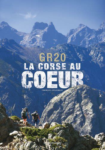 Topoguide Du GR20 Lequel Choisir Pour Faire Le GR20 Corse