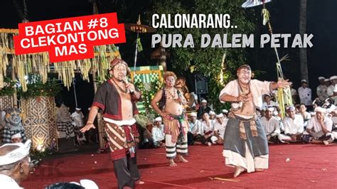 Clekontong Mas Calonarang Pura Dalem Petak Gianyar Pangeuwatan