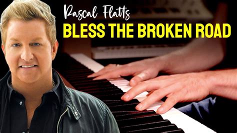 Rascal Flatts Bless The Broken Road [piano Cover Sheets] Youtube