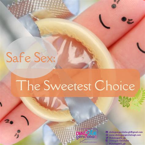 Safe Sex The Sweetest Choice Dialogue Genitalia Ghana