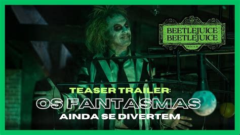 OS FANTASMAS AINDA SE DIVERTEM PRIMEIRO TEASER TRAILER DA NOVA