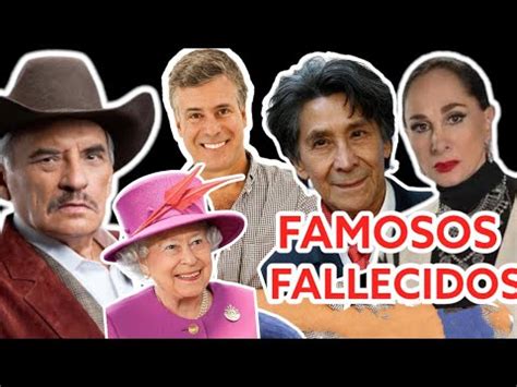 Famosos Fallecidos En Lo Que Va Del Que Quiz S No Sab As Youtube