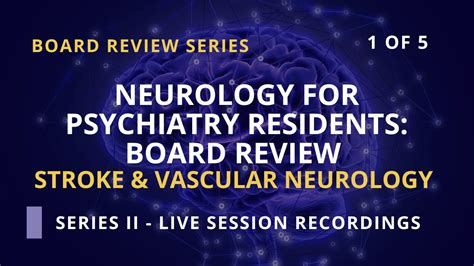 Board Review For Psychiatry Neurology Review Stroke And Vascular