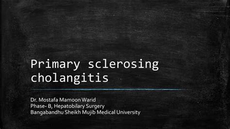 Primary Sclerosing Cholangitis Drquiyum Ppt