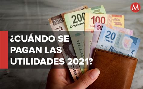 ¿cuándo Es El Reparto De Utilidades 2021 Y Quién Debe Recibirlas