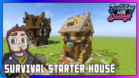 Minecraft Building With Sausage Survival Starter House Vanilla