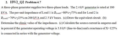 Solved A three-phase generator supplies two three-phase | Chegg.com