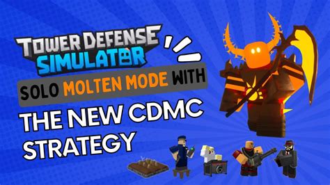 Cdmc Tds Roblox Strategy To Win Molten Mode Crossroads Map And For