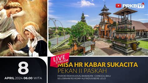 Live Misa Hari Senin Pekan Ii Paskah Hr Kabar Sukacita