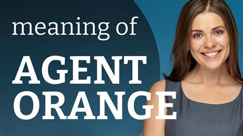 Understanding "Agent Orange": An Informative Guide - YouTube