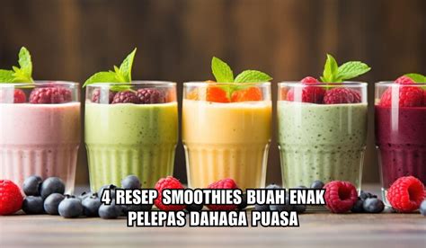 Mau Buka Puasa Tetap Sehat Ini Resep Smoothies Buah Cocok Jadi