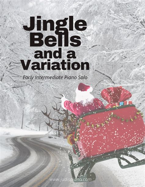 Jingle Bells And A Variation Early Intermediate Piano Solo Arr