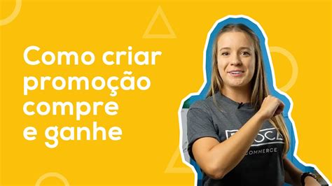 Como criar uma promoção de compre e ganhe na sua loja virtual Dooca