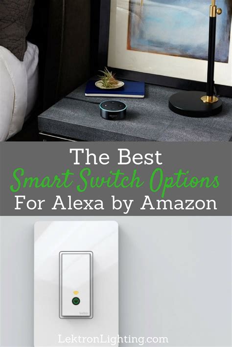 Best Smart Light Switch Options for Alexa - Lektron Lighting