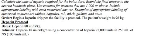 Calculate The Units Of Heparin Required For The Bolus Dose Course Hero