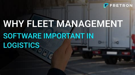 Why Fleet Management Software Important In Logistics