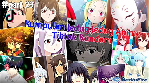 Kumpulan Jedag Jedug Anime Tiktok Random Terbaru Dan Terkeren