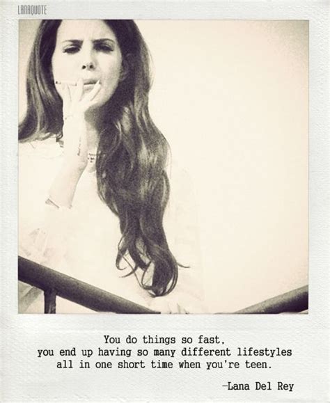 Lana Del Rey Quotes Lana Del Rey Quotes Lana Del Rey Lana Del Rey