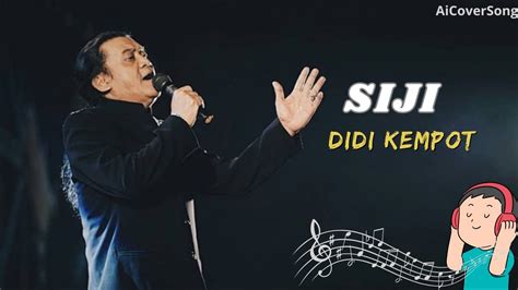 Didi Kempot Siji Ai Cover Song Youtube