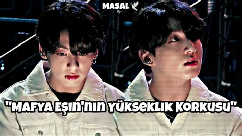 Jungkook İle Hayal Et Mafya Eşin Nin Yükseklik Korkusu One Shot Youtube