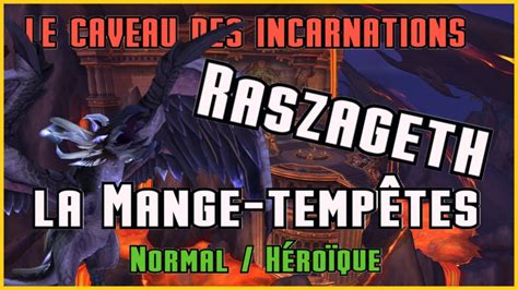 Guide Strat Raszageth Nm Hm Caveau Des Incarnations Youtube